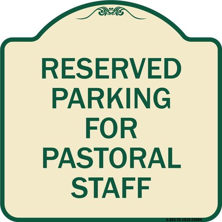 SIGNMISSION Reserved Parking for Pastoral Staff Heavy-Gauge Aluminum Sign, 18" x 18", TG-1818-23084 A-DES-TG-1818-23084